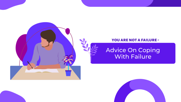 You Are Not A Failure – Advice On Coping With Failure