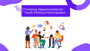 Creating Opportunities for Youth Political Participation