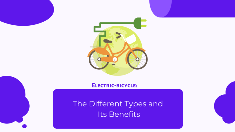 Electric-bicycle: The Different Types and Its Benefits