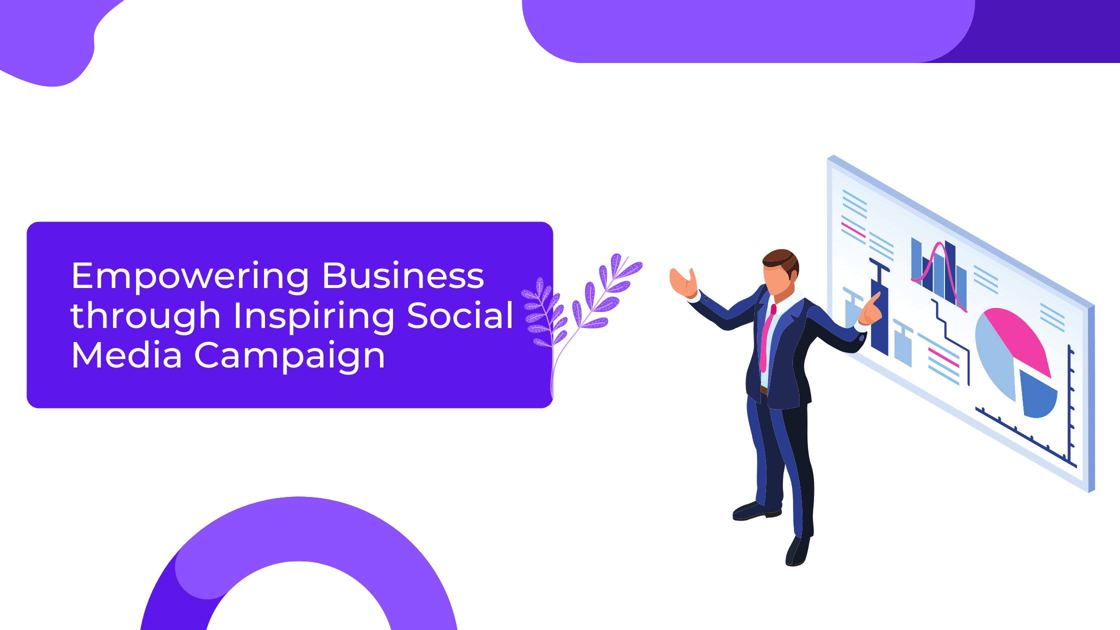 Empowering Business Through Inspiring Social Media Campaign