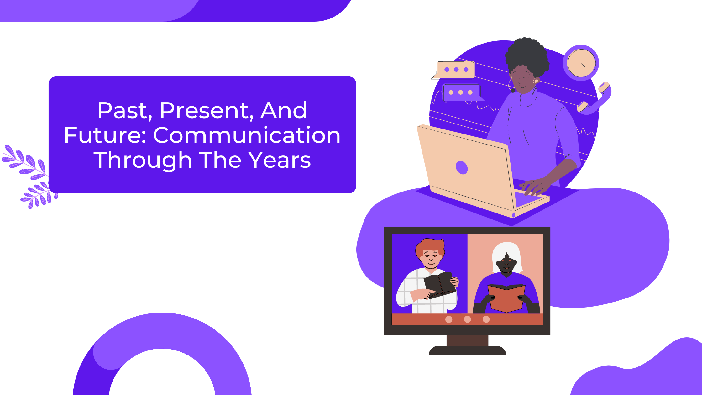 Past, Present, And Future Communication Through The Years
