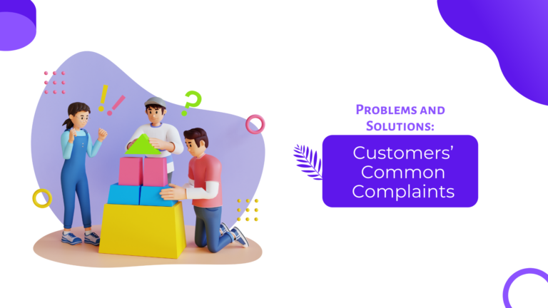Problems and Solutions: Customers’ Common Complaints
