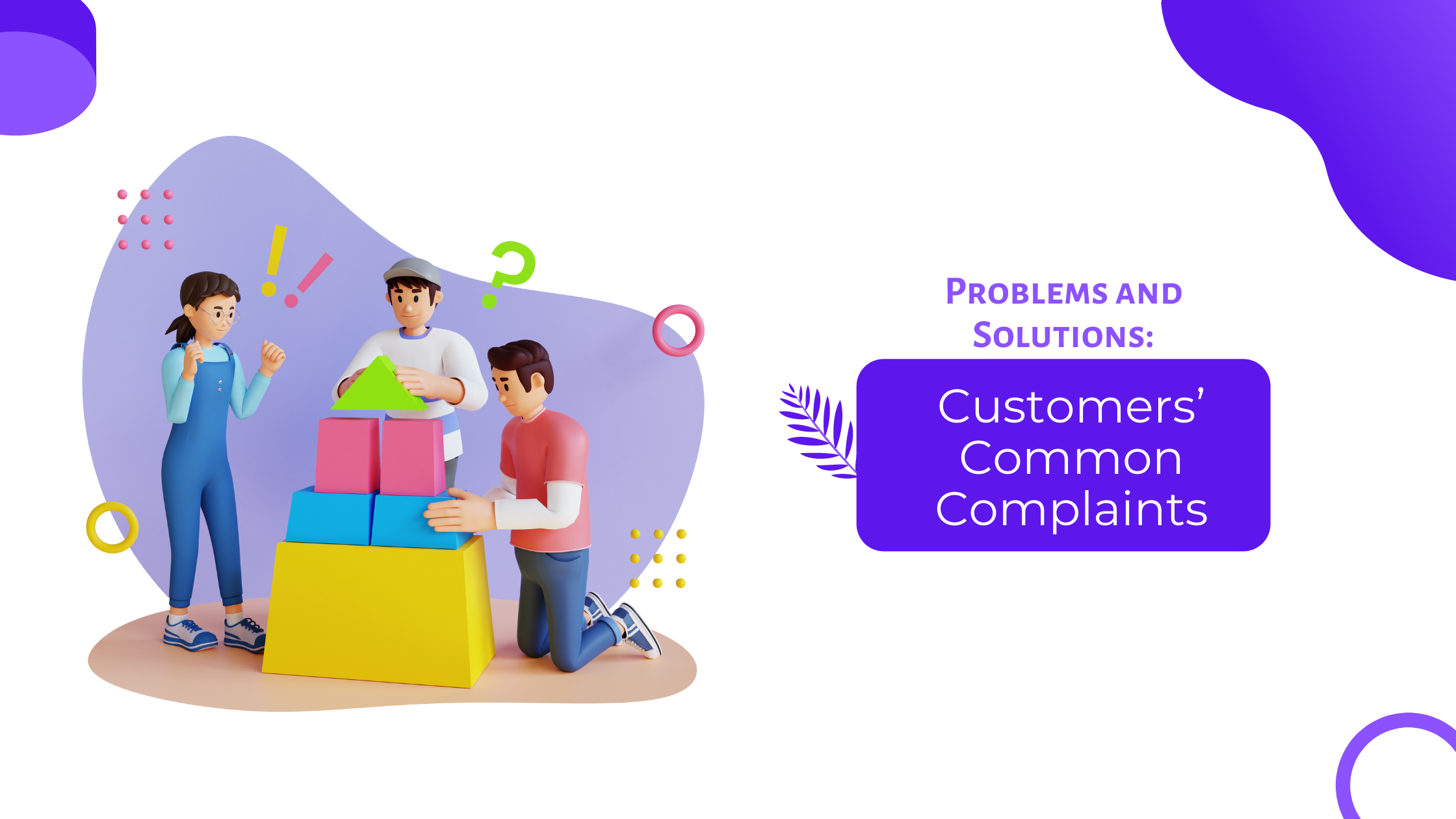 Problems and Solutions Customers’ Common Complaints