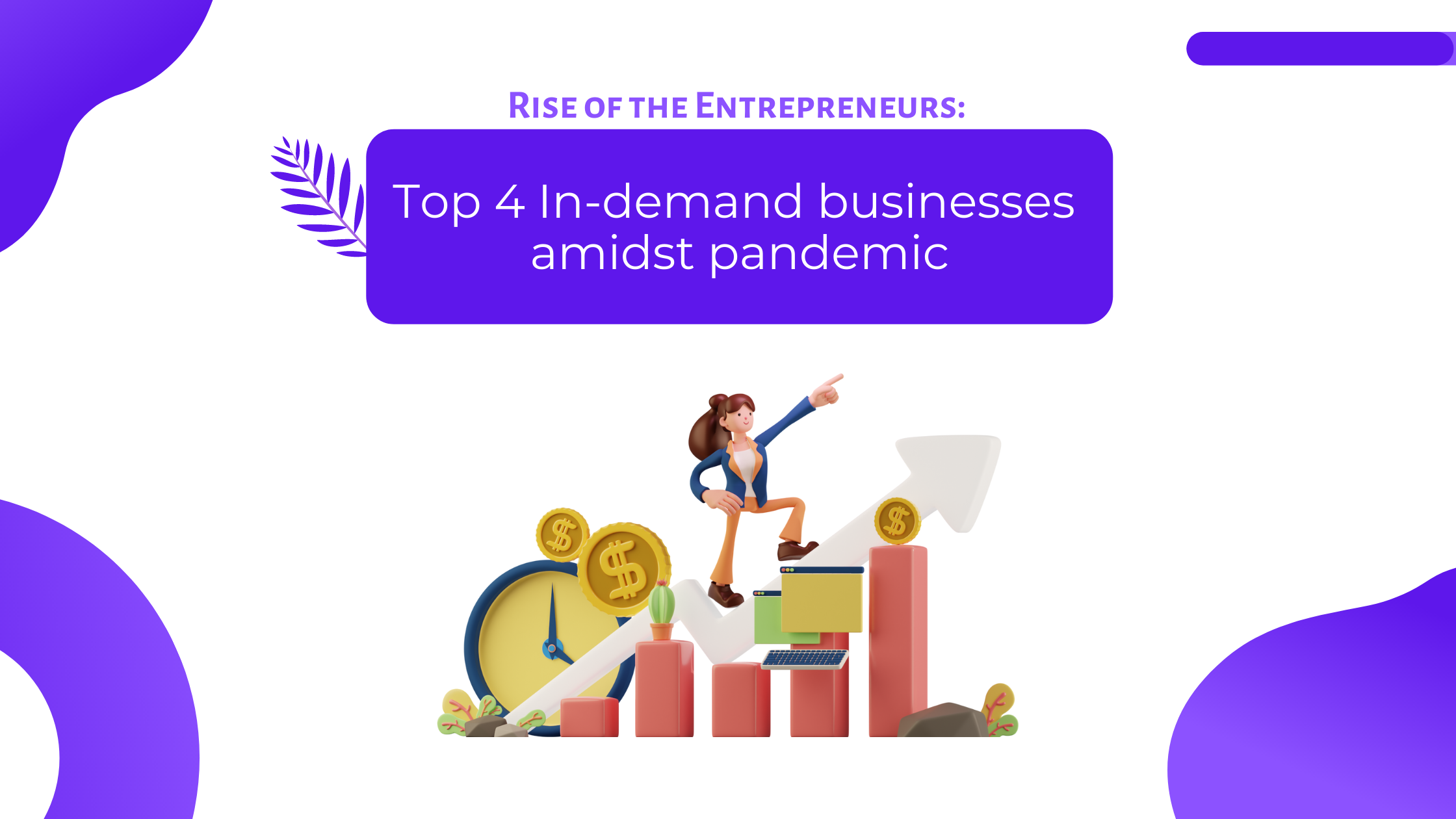Rise of the Entrepreneurs Top 4 In-demand businesses amidst pandemic