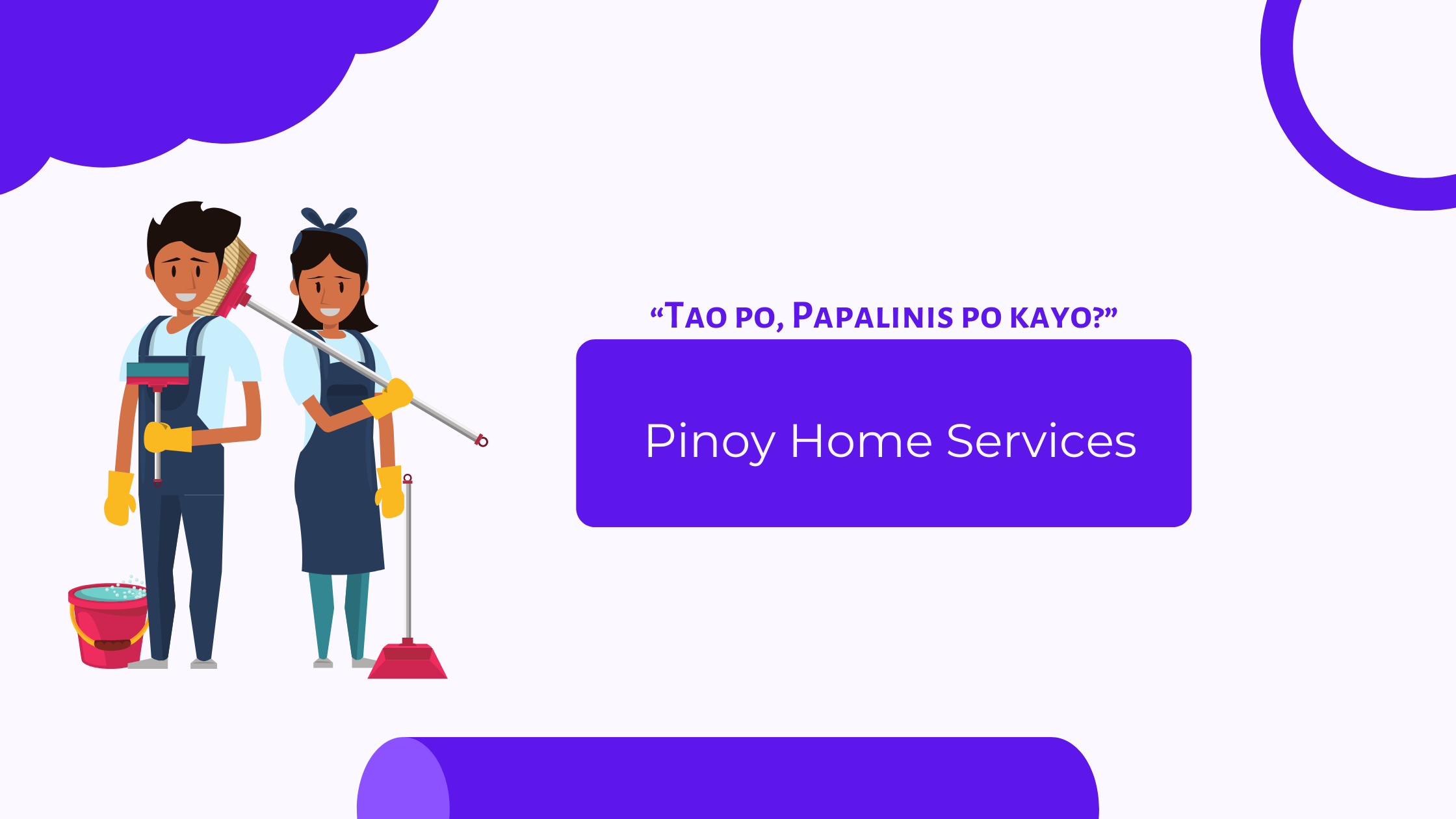 “Tao po, Papalinis po kayo?”: Pinoy Home Services