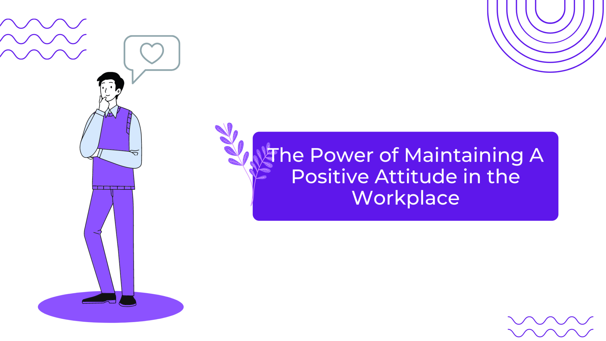 the-power-of-maintaining-a-positive-attitude-in-the-workplace